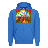 True Royal do it for the culture Zipper Hoodie - TumblerDesignByShophia