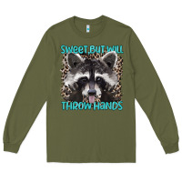 Army Green sweet but will throw hands Long Sleeve Tee - Artiststas