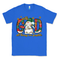 True Royal With God all things are possible with snowman Classic Tee - NancyCooperArtShop