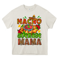 Cream nacho average mama with nacho Heavy Core Tee - AdoDesignShop