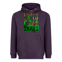 Plum St. Patrick's I don't need luck i have skills Heavyweight Hoodie - OliviaCreatesArt