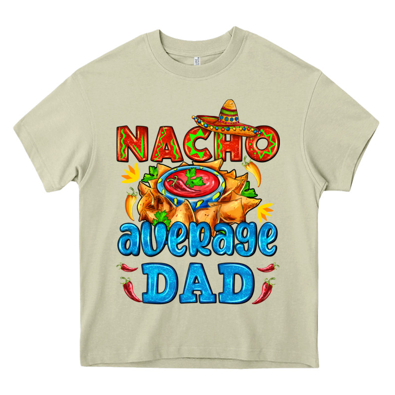 Nacho Average Dad With Nacho Heavy Core Tee by AdoDesignShop | Teevron