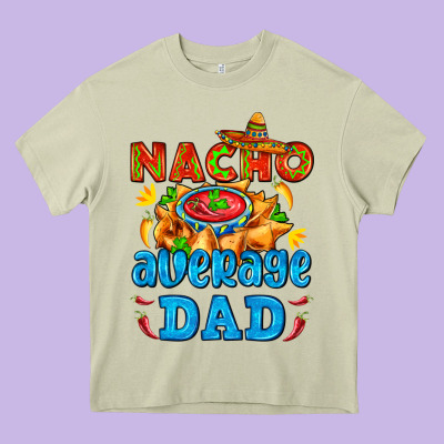 Nacho Average Dad With Nacho Heavy Core Tee Designed By Adodesignshop