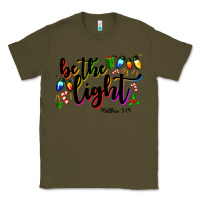 Army Green be the light matthew 5 14 Classic Tee - MaliasSmallBusiness