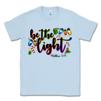 Dusty Blue be the light matthew 5 14 Classic Tee - MaliasSmallBusiness