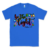 True Royal be the light matthew 5 14 Classic Tee - MaliasSmallBusiness