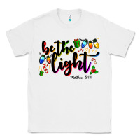 White be the light matthew 5 14 Classic Tee - MaliasSmallBusiness
