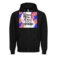 Black born free now i am expensive Zipper Hoodie - TumblerDesignByShophia