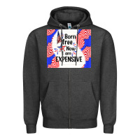 Charcoal Heather born free now i am expensive Zipper Hoodie - TumblerDesignByShophia