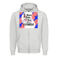 Dove Grey born free now i am expensive Zipper Hoodie - TumblerDesignByShophia