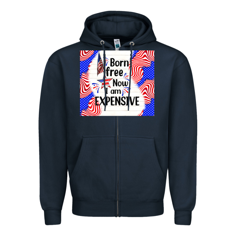 Born Free Now I Am Expensive Zipper Hoodie by TumblerDesignByShophia | Teevron