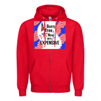 Red born free now i am expensive Zipper Hoodie - TumblerDesignByShophia