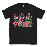 Black all i want for is a care Classic Tee - MaliasSmallBusiness