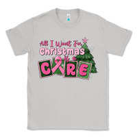 Moon Dust all i want for is a care Classic Tee - MaliasSmallBusiness
