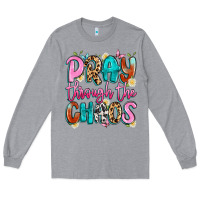 Heather Grey pray through the chaos Long Sleeve Tee - Artiststas