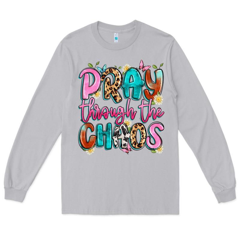 Pray Through The Chaos Long Sleeve Tee by Artiststas | Teevron