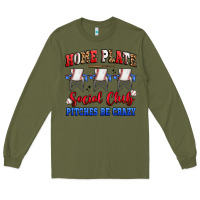 Army Green home plate social club pitches be crazy Long Sleeve Tee - Artiststas