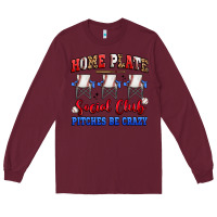 Burgundy home plate social club pitches be crazy Long Sleeve Tee - Artiststas