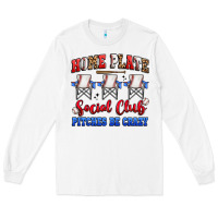 White home plate social club pitches be crazy Long Sleeve Tee - Artiststas