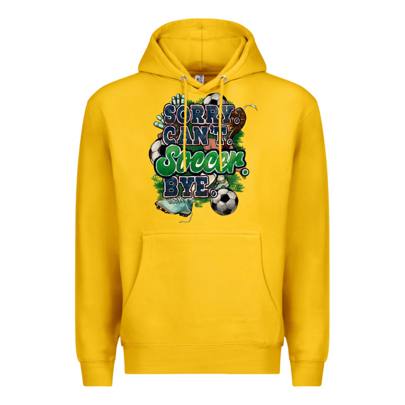 Sorry Can't Soccer Bye Premium Hoodie by HowdyJamesFarm | Teevron