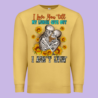 I Love You Till My Lungs Give Out Premium Sweatshirt Designed By Oliviacreatesart
