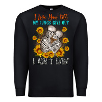 Black i love you till my lungs give out Premium Sweatshirt - OliviaCreatesArt