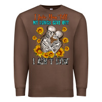 Chestnut i love you till my lungs give out Premium Sweatshirt - OliviaCreatesArt