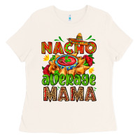 Bone nacho average mama with nacho Ladies Tee - AdoDesignShop
