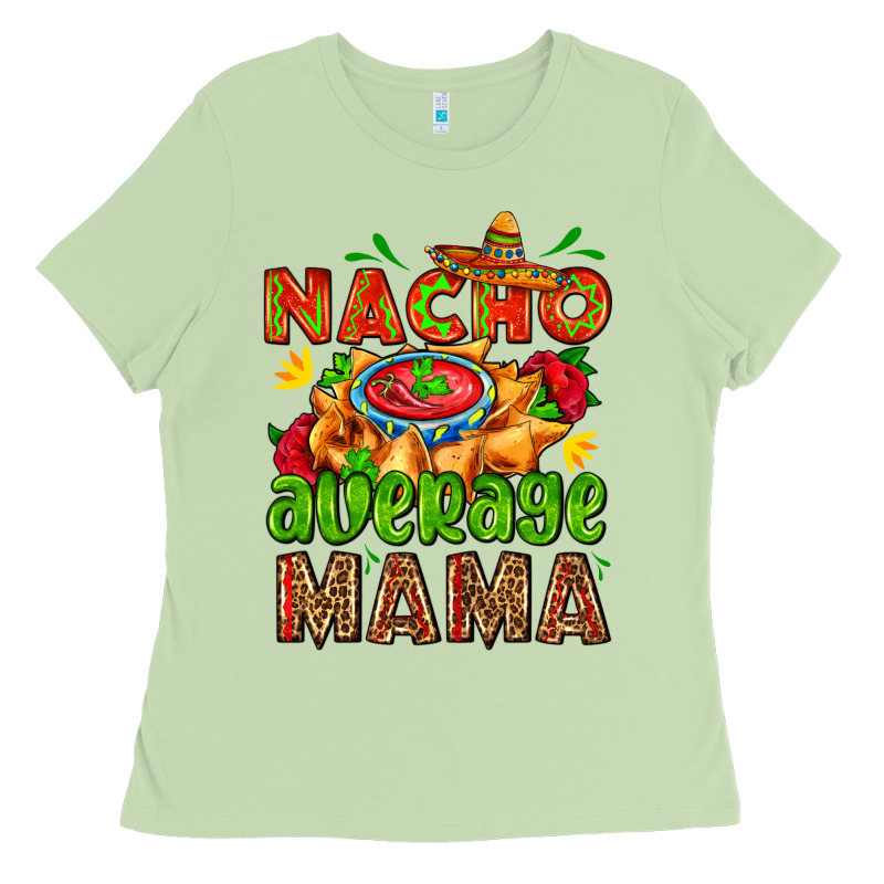 Nacho Average Mama With Nacho Ladies Tee by AdoDesignShop | Teevron