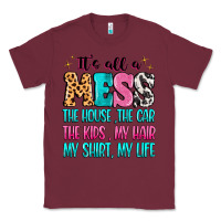 Burgundy It's all a mess the house the car Classic Tee - MaliasSmallBusiness