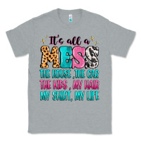 Heather Grey It's all a mess the house the car Classic Tee - MaliasSmallBusiness
