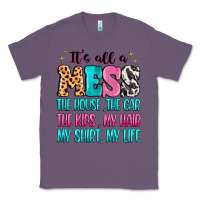 It's All A Mess The House The Car Classic Tee | Teevron
