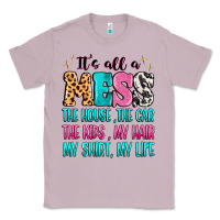 Lilac It's all a mess the house the car Classic Tee - MaliasSmallBusiness