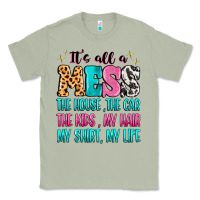Matcha It's all a mess the house the car Classic Tee - MaliasSmallBusiness