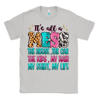 Moon Dust It's all a mess the house the car Classic Tee - MaliasSmallBusiness