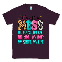 Plum It's all a mess the house the car Classic Tee - MaliasSmallBusiness