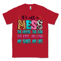 Red It's all a mess the house the car Classic Tee - MaliasSmallBusiness