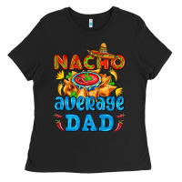 Black nacho average dad with nacho Ladies Tee - AdoDesignShop