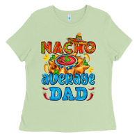Matcha nacho average dad with nacho Ladies Tee - AdoDesignShop