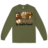 Army Green black educator by popular demand Long Sleeve Tee - Artiststas