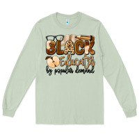 Matcha black educator by popular demand Long Sleeve Tee - Artiststas