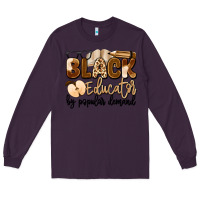 Plum black educator by popular demand Long Sleeve Tee - Artiststas