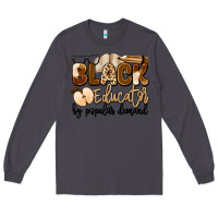 Smoke black educator by popular demand Long Sleeve Tee - Artiststas