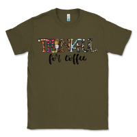 Army Green thankful for coffee Classic Tee - CowhideDigitalArt