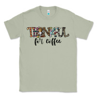 Thankful For Coffee Classic Tee | Teevron