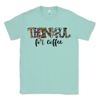 Seafoam thankful for coffee Classic Tee - CowhideDigitalArt