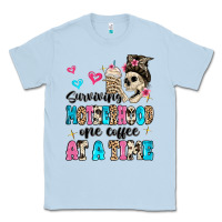 Dusty Blue surviving motherhood one coffee at a time Classic Tee - MaliasSmallBusiness