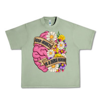 Oil Green your anxiety is a lying bitch Urban Heavy Tee - MaliasSmallBusiness