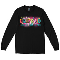 Black unafraid i know who holds tomorrow Long Sleeve Tee - Artiststas