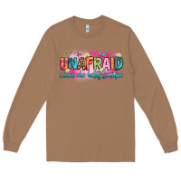 Toasted Coconut unafraid i know who holds tomorrow Long Sleeve Tee - Artiststas